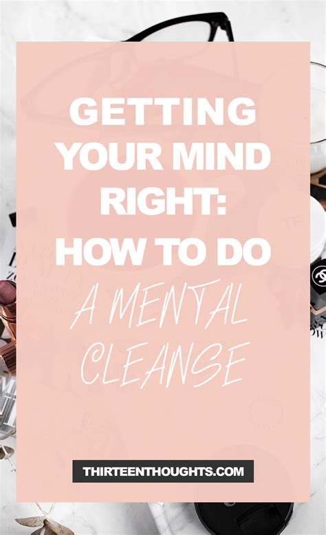 Getting Your Mind Right How To Do A Mental Cleanse Thirteen Thoughts