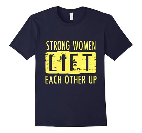 Strong Women Lift Each Other Up T Shirt Vaci Vaciuk