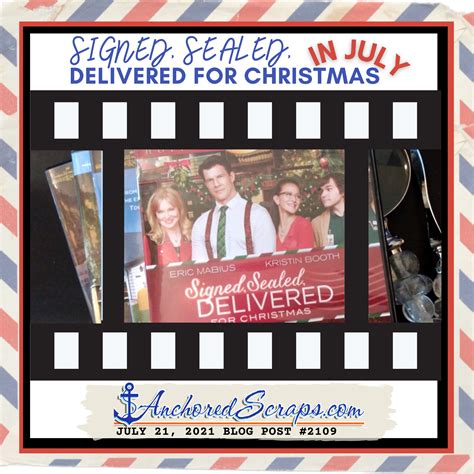Signed Sealed Delivered For Christmas In July