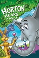 Horton, Horton y el mundo de los quién, Horton oye a los Quién / Horton ...