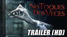 No Toques Dos Veces | Official Trailer [HD] | Subtitulado por Somos ...