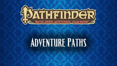 Play Pathfinder 1e Online Pathfinder Adventure Paths Multiple Options