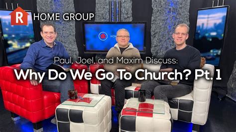 Why Do We Go To Church Pt 1 — Home Group Youtube