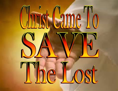 MaxEvangel: Christ Came To Save The Lost