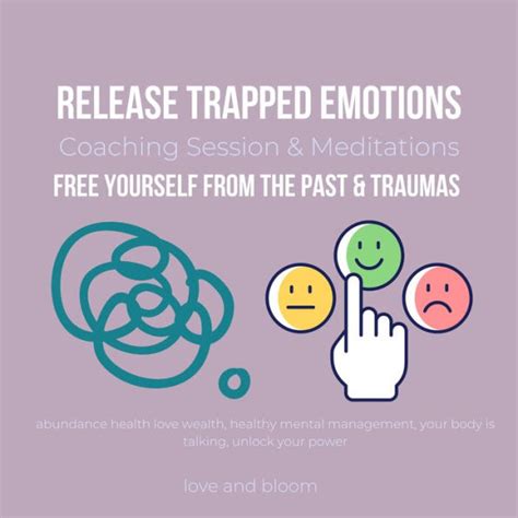 Release Trapped Emotions Coaching Session And Meditations Free Yourself