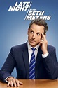 Late Night with Seth Meyers (TV Series 2014- ) - Posters — The Movie ...