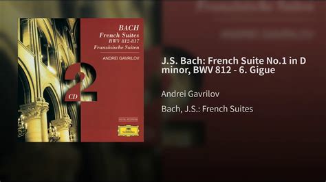 J S Bach French Suite No 1 In D Minor BWV 812 6 Gigue YouTube