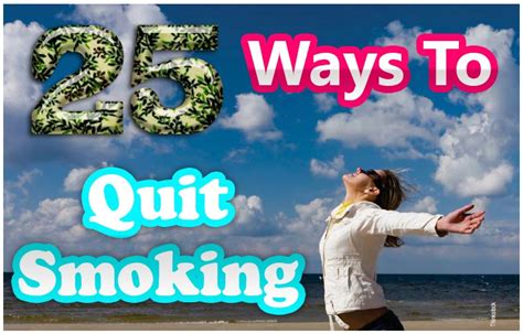 I have found it to be very successful. 25 Ways to quit Smoking Cigarettes ~ Tips To Quit Smoking