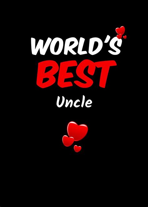 Worlds Best Uncle Poster By Bewildered Soul Displate