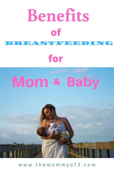 Benefits To Breastfeeding For Mom And Baby Breastfeeding Mom And