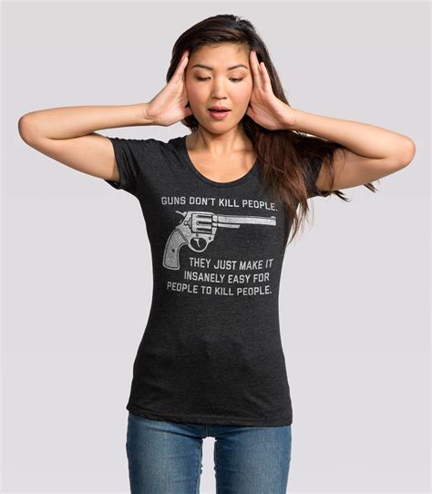 Guns Don T Kill People Women S Funny Gun Control T Shirt Headline Shirts