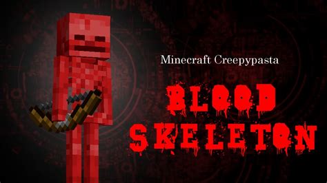 Blood Skeleton Minecraft Creepypasta Youtube