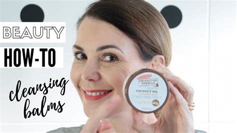 Cleansing Balms And How To Use Them Youtube