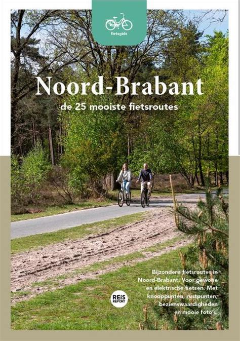Noord Brabant De Mooiste Fietsroutes Boek Bruna