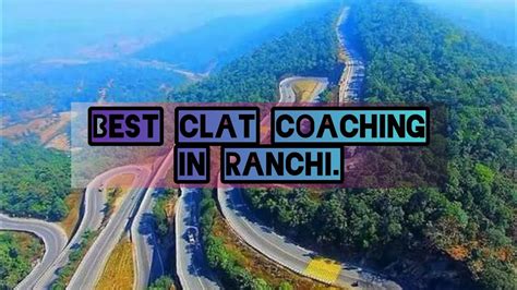 Best Clat Coaching In Ranchi Top Clat Coaching In Ranchi Youtube