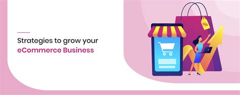 7 Strategies To Grow Your Ecommerce Business