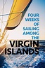 Four Weeks of Sailing Among the Virgin Islands (Film, 2022) — CinéSérie