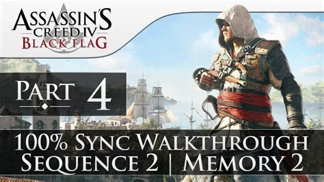 Assassin S Creed 4 Black Flag Gameplay 100 Walkthrough Part 4