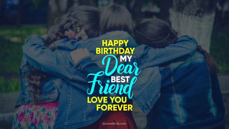 get inspired for happy birthday my dear best friend images photos