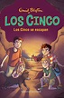 LOS CINCO SE ESCAPAN - BLYTON ENID - Sinopsis del libro, reseñas ...