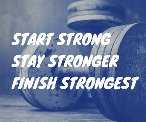 Start Strong Stay Stronger Finish Strongest Making The Connection