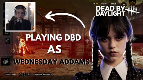 Wednesday Addams Gra W Dbd Dead By Daylight Youtube
