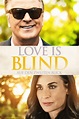 Love is Blind - Auf den zweiten Blick - KinoCloud