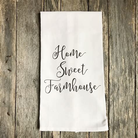 Home Sweet Farmhouse Tea Towel Flour Sack Towels Crafts Tea Towels