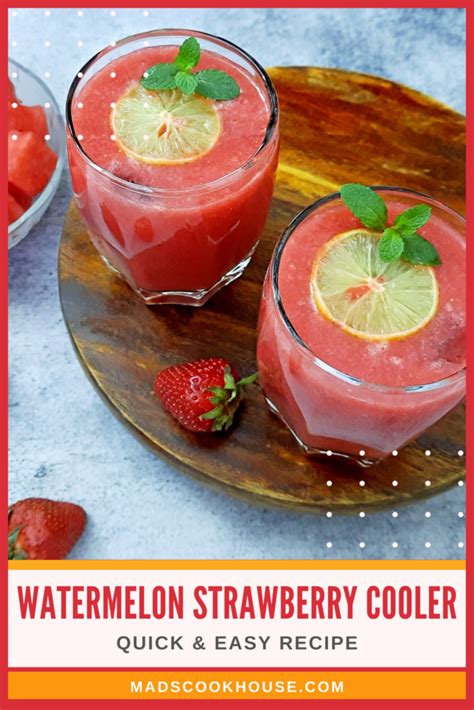 Watermelon Strawberry Cooler Recipe Mads Cookhouse