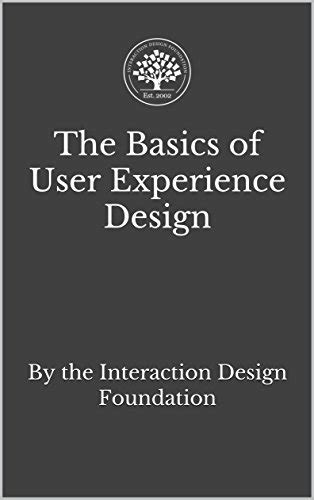 The Basics Of User Experience Design A Ux Design Book By