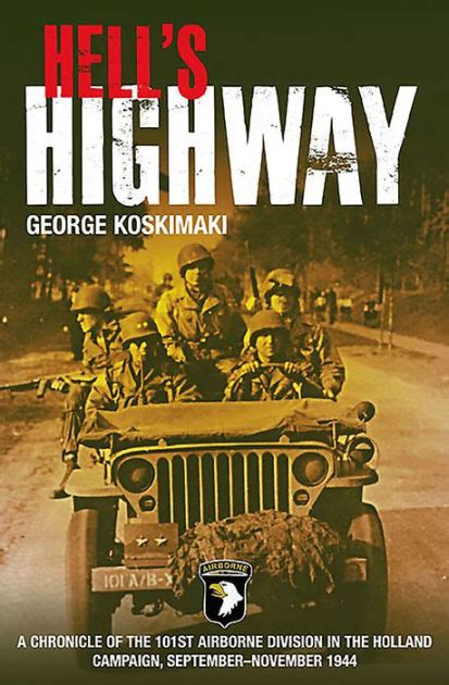 Hells Highway A Chronicle Of The 101st Airborne Division In The