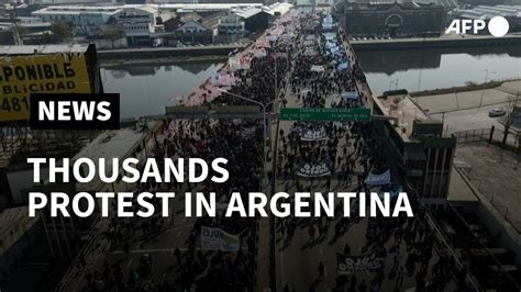 Thousands Hit The Streets In Argentina To Protest Against Government Afp Youtube