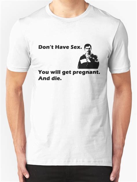 Dont Have Sex Mean Girls T Shirts And Hoodies By Alwatkins1 Redbubble Free Download Nude Photo