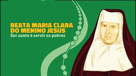Beata Maria Clara Do Menino Jesus Youtube