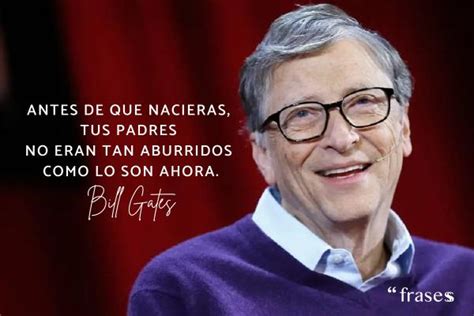 50 Frases De Bill Gates Sobre Negocios Y La Tecnología