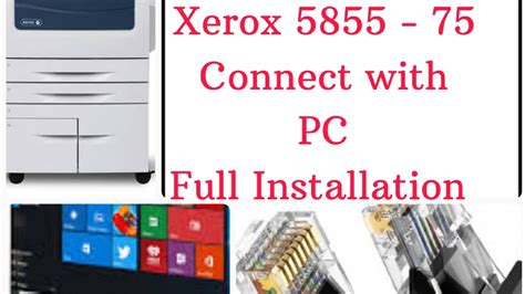 Xerox Connect Your Pc Xerox 5855 75 90 Full Installation Windows 78