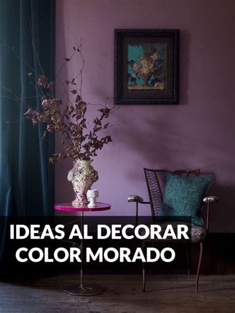 5 Ideas Para Decorar Con Color Morado Tidb By Polanco Decora