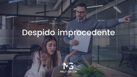 ¿qué Hacer Ante Un Despido Improcedente Consejos Y Medidas