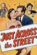 ‎Just Across the Street (1952) directed by Joseph Pevney • Film + cast ...