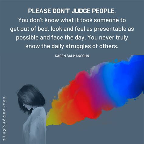 please don t judge people you don t know what it took someone to get out of bed look and feel