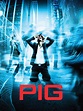 Pig (2011) - Rotten Tomatoes
