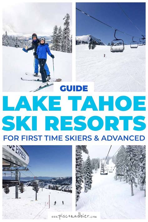 First Time Skiing In Lake Tahoe Here S Our Complete Lake Tahoe Ski Resorts Overview With Where