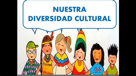 ¿quÉ Es La Diversidad Cultural Cultural Diversity In Peru Youtube