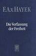 Die Verfassung der Freiheit - Hayek, Friedrich A. von - Amazon.de: Bücher
