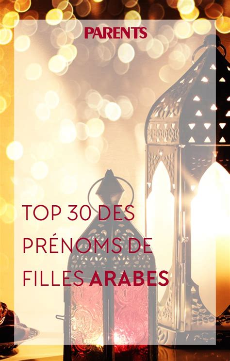 Prénom Arabe Pour Fille Top 50 Des Prénoms Féminins Arabes Prenom