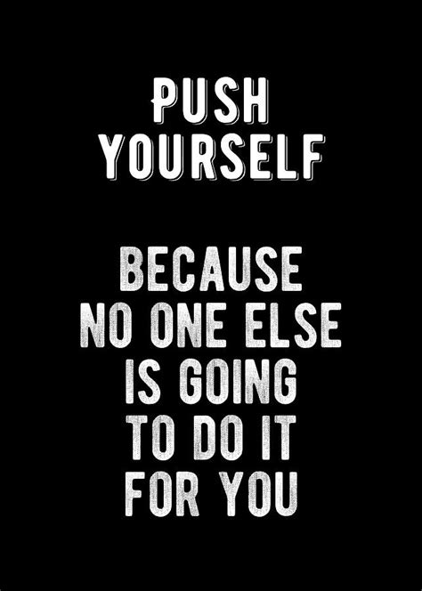 Push Yourself Motivational Quotes Alpinemoms