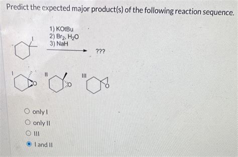 Solved Predict The Expected Major Product S Of The Chegg