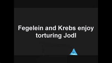 Fegelein And Krebs Enjoy Torturing Jodl YouTube