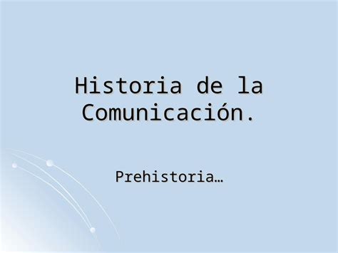 Ppt Historia De La Comunicacion Ppt Dokumentips