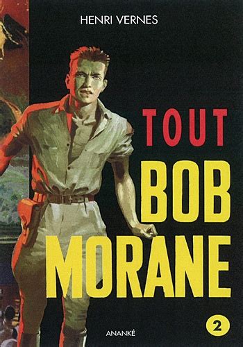 Died on monday july 26th 2021. Tout Bob Morane Tome 2. . Henri Vernes - Decitre ...